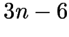 \( 3n-6 \)